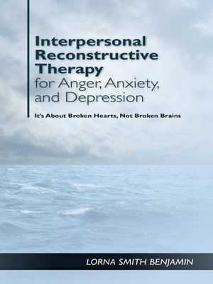 cover image of Interpersonal Reconstructive Therapy for Anger, Anxiety, and Depression